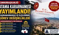 Resmî Gazete'de Büyük Mülki İdare Depremi: Kahramanmaraş ve İlçelerinde Yeni Dönem Başlıyor!