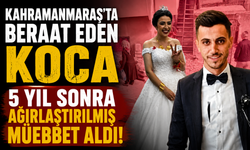 Kahramanmaraş'ta Kadın Cinayeti Davasında Müebbet Çıktı!