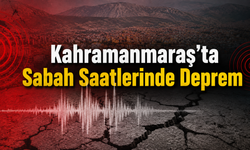 Kahramanmaraş’ta Sabah Depremi! Türkoğlu Sallandı
