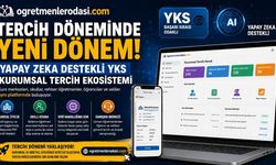 Türkiye’nin İlk Yapay Zekâ Destekli "YKS Tercih Robotu" Ekosistemi Tanıtıldı!