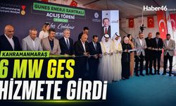 Kahramanmaraş'ta Tarihi Açılış! 6 Megavatlık Güneş Enerji Santrali Hizmete Girdi