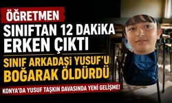 Konya'da Yusuf Taşkın Davasında Yeni Gelişme! Öğretmene hapis cezası