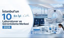 İstanbul'un 10 En İyi Laboratuvar ve Görüntüleme Merkezi (2026)