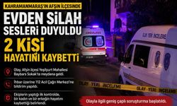 Kahramanmaraş’ta evden silah sesleri geldi: 2 kişi ölü bulundu
