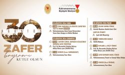 30 Ağustos’ta Kahramanmaraş’ta Büyük Coşku! İşte 3 Günlük Program