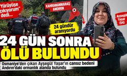 Müge Anlı'da aranan Ayşegül Yaşar Kahramanmaraş'ta ölü olarak bulundu