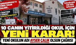 Kahramanmaraş'ta 10 canın yitirildiği Ayser Çalık Ortaokulu okul için karar verildi!