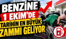 Benzine 1 Ekim'de tarihin en büyük zammı geliyor