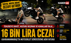 Kahramanmaraş’ta motosikletliye pahalıya patladı: 16 bin TL ceza kesildi
