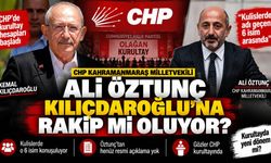 CHP Kahramanmaraş Milletvekili Ali Öztunç, Kılıçdaroğlu'na Rakip mi Oluyor?