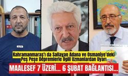 Adana ve Osmaniye’de Peş Peşe Depremler! Uzmandan Kritik Uyarı: 7 Üzeri Deprem Tehlikesi Var