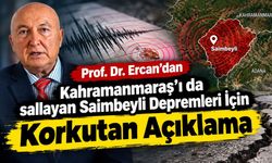 Prof. Dr. Ercan’dan Kahramanmaraş'ı da sallayan Saimbeyli Depremleri İçin Dikkat Çeken Açıklama