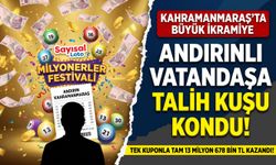 Kahramanmaraş’a Şans Güldü: Sayısal Loto’dan 13,6 Milyon TL