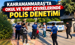 Kahramanmaraş Polisi Düğmeye Bastı! Okul ve Yurt Önlerinde Sıkı Denetim!