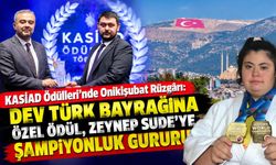 KASİAD Ödülleri'nde Onikişubat Rüzgârı: Dev Türk Bayrağına Özel Ödül, Zeynep Sude'ye Şampiyonluk Gururu!