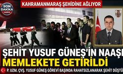 Kahramanmaraş’a Şehit Ateşi Düştü: P. Uzm. Çvş. Yusuf Güneş’in Naaşı Kente Getirildi