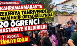Kahramanmaraş'ta Zekeriya Tanrıverdi İmam Hatip Ortaokulu'nda 20 öğrenci hastaneye kaldırıldı iki okul tahliye edildi
