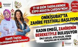 Kahramanmaraş Onikişubat’ta Zahire Festivali başlıyor! Kadın Emeği ve Yöresel Lezzetler Buluşuyor!