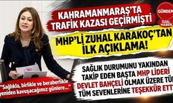 Kahramanmaraş'ta Trafik Kazası Geçiren MHP’li Zuhal Karakoç’tan İlk Açıklama