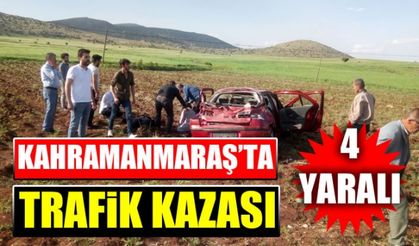 Kahramanmaraş'ta trafik kazası! 4 Kişi yaralandı