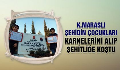 Kahramanmaraşlı şehidin çocukları karnelerini alıp şehitliğe koştu