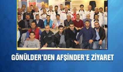 GÖNÜLDER'den AFŞİNDER'e ziyaret