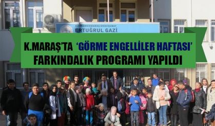 Kahramanmaraş’ta Görme Engelliler Haftası nedeniyle farkındalık programı yapıldı