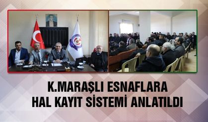 Kahramanmaraşlı esnaflara Hal kayıt Sistemi anlatıldı