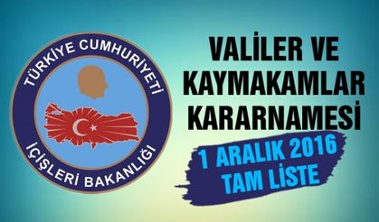 Valiler ve Kaymakamlar Kararnamesi 1 Aralık 2016 Perşembe Tam Liste