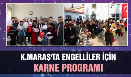 Kahramanmaraş'ta engelliler için karne programı düzenlendi