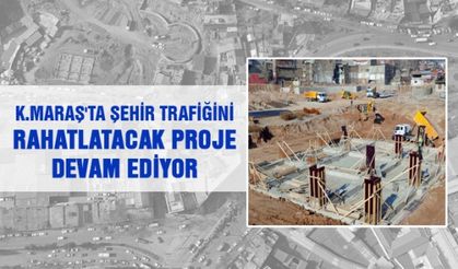 Kahramanmaraş'ta şehir trafiğini rahatlatacak otopark projesi devam ediyor