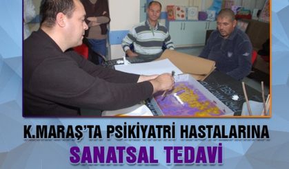 Kahramanmaraş’ta psikiyatri hastaları sanatsal tedavi görüyor