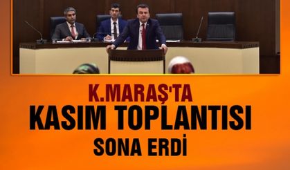 Kahramanmaraş'ta Kasım ayı Meclis toplantısı sona erdi