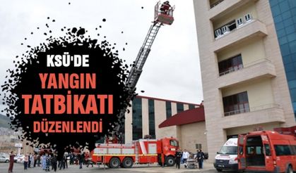 KSÜ'de yangın tatbikatı yapıldı