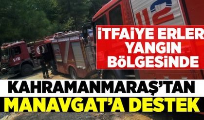 Kahramanmaraş'tan Manavgat'a destek! İtfaiye erleri yangına müdahaleye gitti!