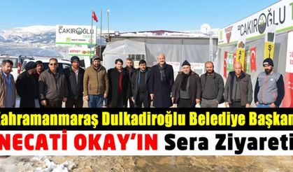 Kahramanmaraş Dulkadiroğlu Belediye Başkanı Necati Okay Seraları Ziyaret Etti