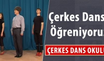 Çerkes Dansları Öğrenme Dersi