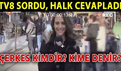 Çerkes kimdir? Çerkes kime denir? TV8 Sordu Halk Cevapladı