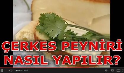 Çerkes peyniri nasıl yapılır?