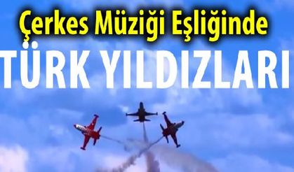 Çerkes müziği eşliğinde Türk yıldızları