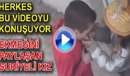 Herkes Bu Videoyu Konuşuyor Ekmeyini Paylaşan Suriyeli Kız