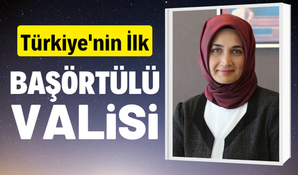 Kübra Güran Yiğitbaşı Türkiye'nin ilk başörtülü valisi oldu