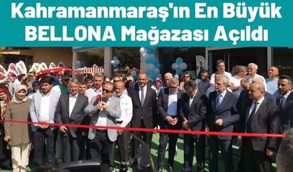 Kahramanmaraş'ın en büyük Bellona Mağazası Açıldı