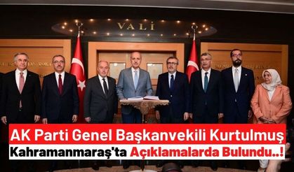 Numan Kurtulmuş: 'Bütün milletvekili arkadaşlarımız, Kahramanmaraş’ta çok güzel çalışmalar yaptılar'