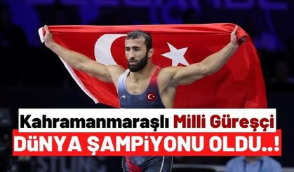 Kahramanmaraşlı Sporcudan Gururlandıran Başarı: Milli Güreşçi Burhan Akbudak Dünya Şampiyonu Oldu!