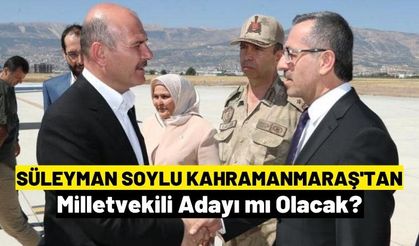 Süleyman Soylu Kahramanmaraş’tan milletvekili adayı olacak iddiası