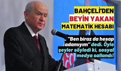 Bahçeli'nin yeni matematik işlemi sosyal medyayı salladı