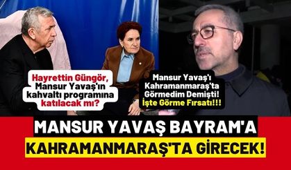 Mansur Yavaş Bayramda Kahramanmaraş'ta olacak! Hayrettin Güngör bu defa görecek mi?