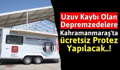 Kahramanmaraş'ta Engelli Depremzedelere Ücretsiz Protez Desteği!