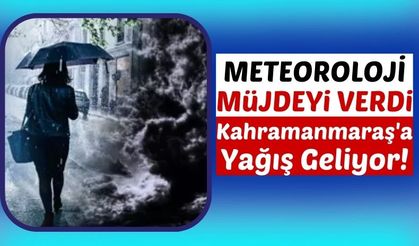 Kahramanmaraş Yaza Veda Ediyor! Sağanak Yağışlar Geliyor!